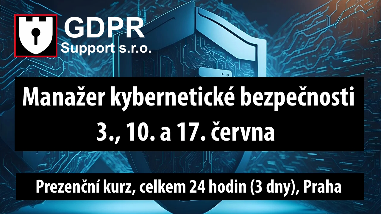 Manažer kybernetické bezpečnosti kurz Praha GDPR Support s.r.o.